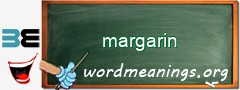 WordMeaning blackboard for margarin